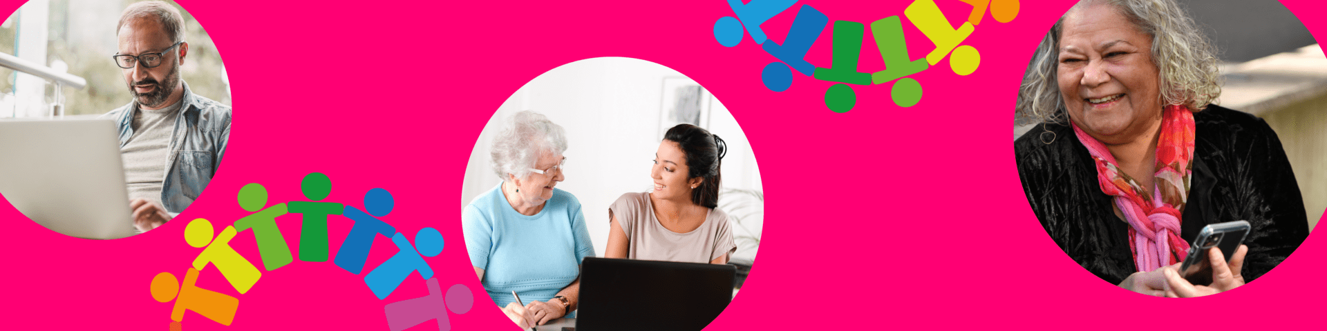 Bright pink banner with three images in the shape of a circle. Image one: a man on a laptop. Image two: a women teaching another women how to use a laptop. Image three: a women smiling and holding a mobile phone